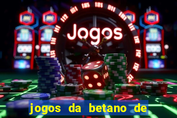 jogos da betano de 10 centavos